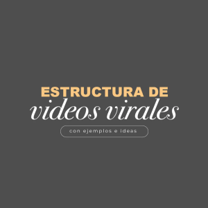 Estructura de Videos Virales